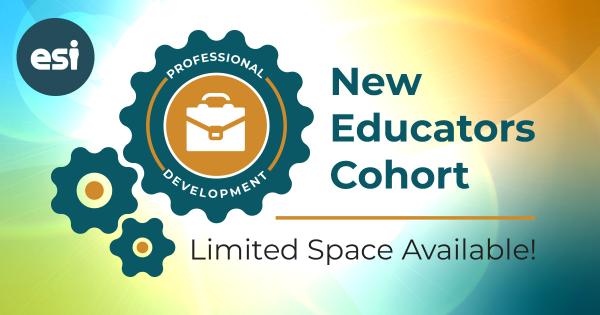Announcing ESI's New Educators Cohort!